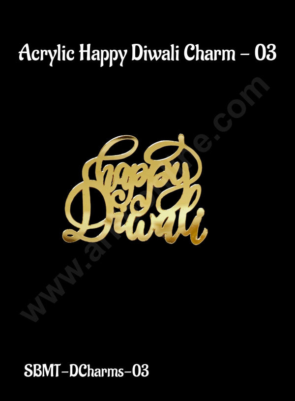 Cake Decor™ Acrylic Happy Diwali Charms For Hampers Cake and Cupcakes Toppers - 1 Piece (SBMT-DCharms-03)