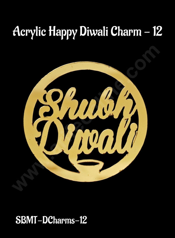 Cake Decor™ Acrylic Happy Diwali Charms For Hampers Cake and Cupcakes Toppers - 1 Piece (SBMT-DCharms-12)