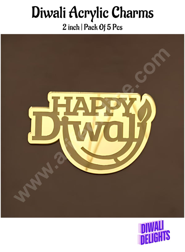 Cake Decor™ Acrylic Happy Diwali Charms For Hampers Cake and Cupcakes Toppers ( SBMT-DCharms-002 )