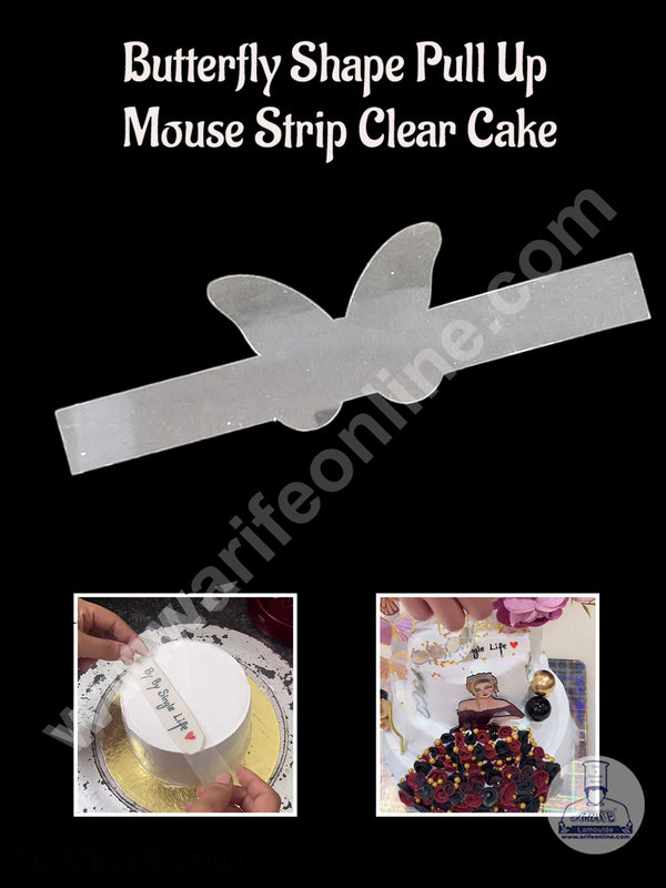 CAKE DECOR™ Butterfly Shape Pull Up Clear Cake / Mousse Strips - (5 pcs Pack)